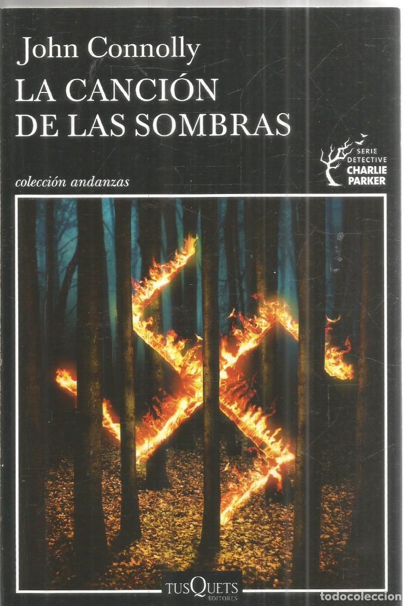 Libros de segunda mano: JOHN CONNOLLY. LA CANCION DE LAS SOMBRAS. TUSQUETS ANDANZAS. PRIMERA EDICION