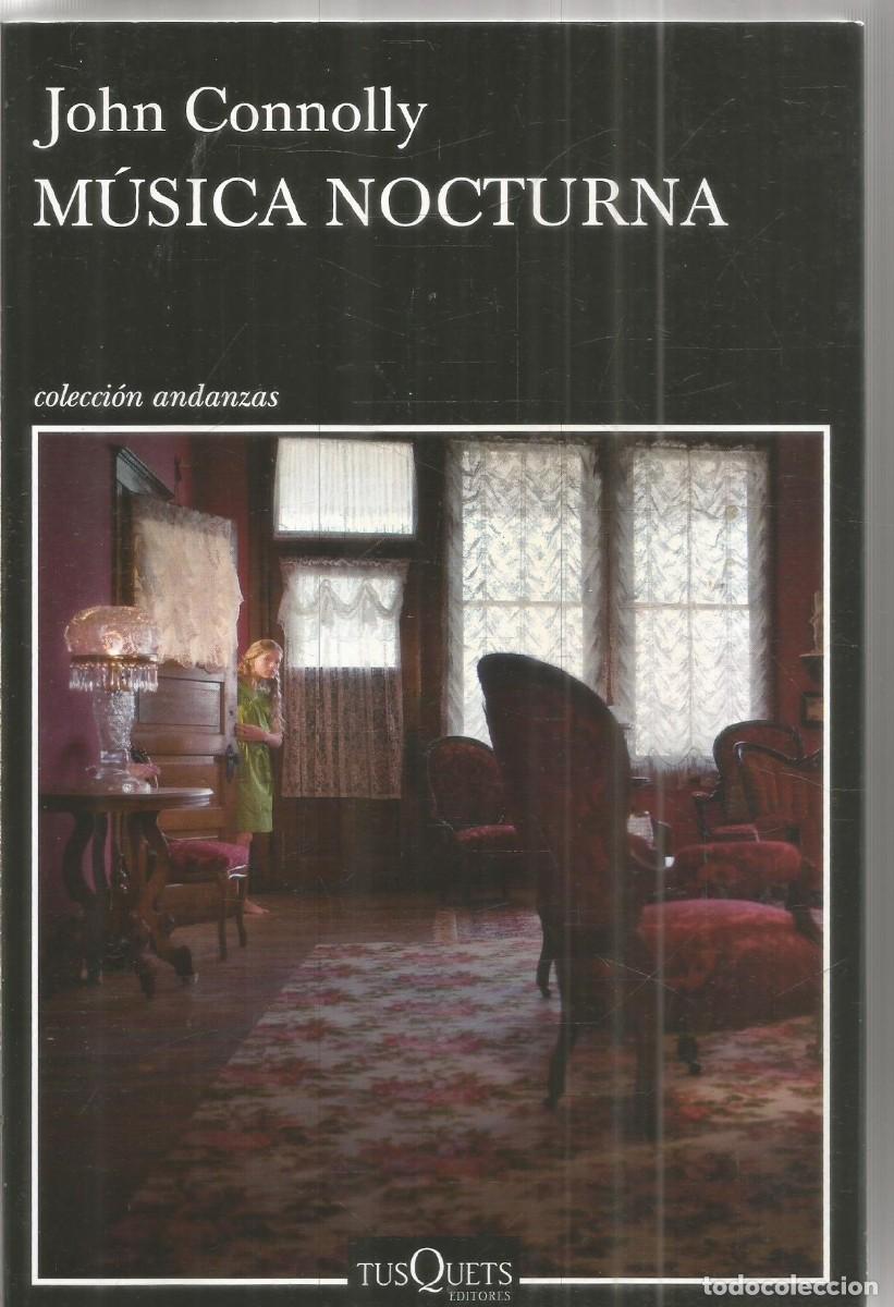 Libros de segunda mano: JOHN CONNOLLY. MUSICA NOCTURNA. TUSQUETS. PRIMERA EDICION