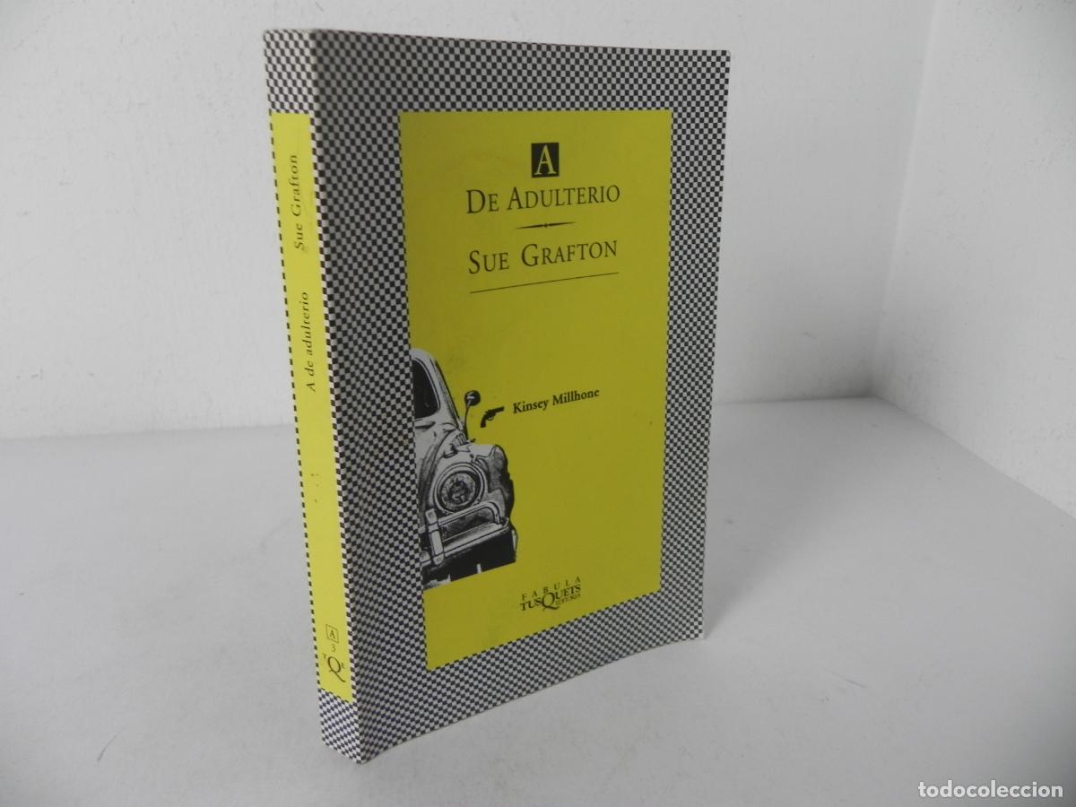 Libros de segunda mano: A DE ADULTERIO (SUE GRAFTON) F&Aacute;BULA TUSQUETS-2003 4&ordf; EDICI&Oacute;N