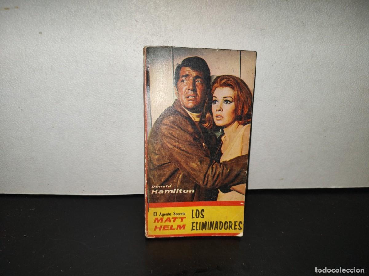 Libros de segunda mano: 202- El Agente Secreto Matt Helm. Los Eliminados - Donald Hamilton. Ediciones Albon. 1A. Ed. 1966
