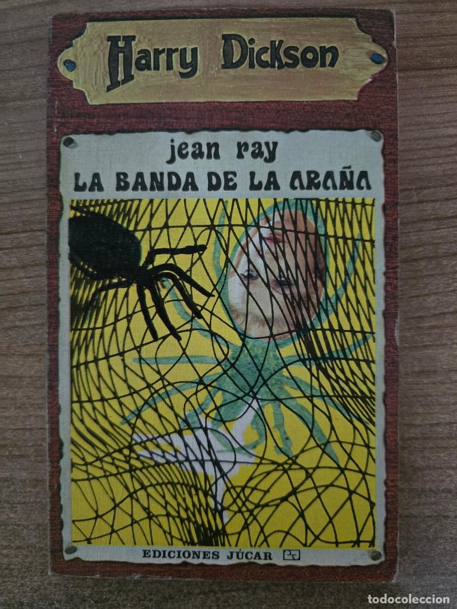 Libros de segunda mano: Harry Dickson 2.La Banda de la Ara&ntilde;a.Jean Ray.Ediciones Jucar