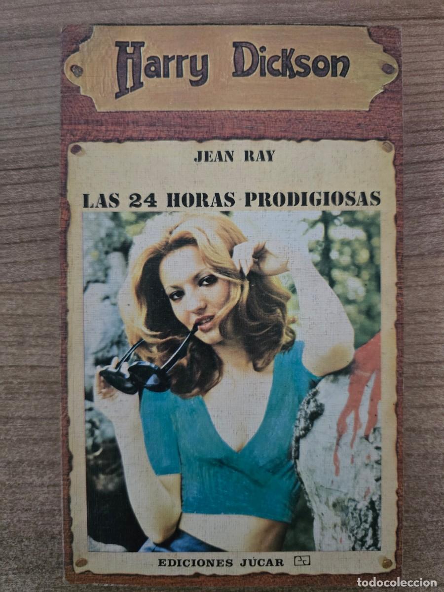 Libros de segunda mano: Harry Dickson 39.Las 24 horas Prodigiosas.Jean Ray.Ediciones Jucar