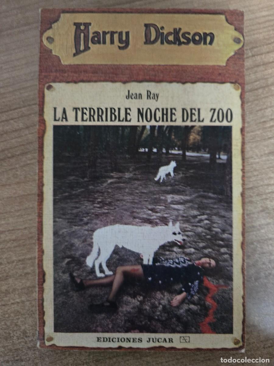 Libros de segunda mano: Harry Dickson 21.La Terrible noche del Zoo.Jean Ray.Ediciones Jucar
