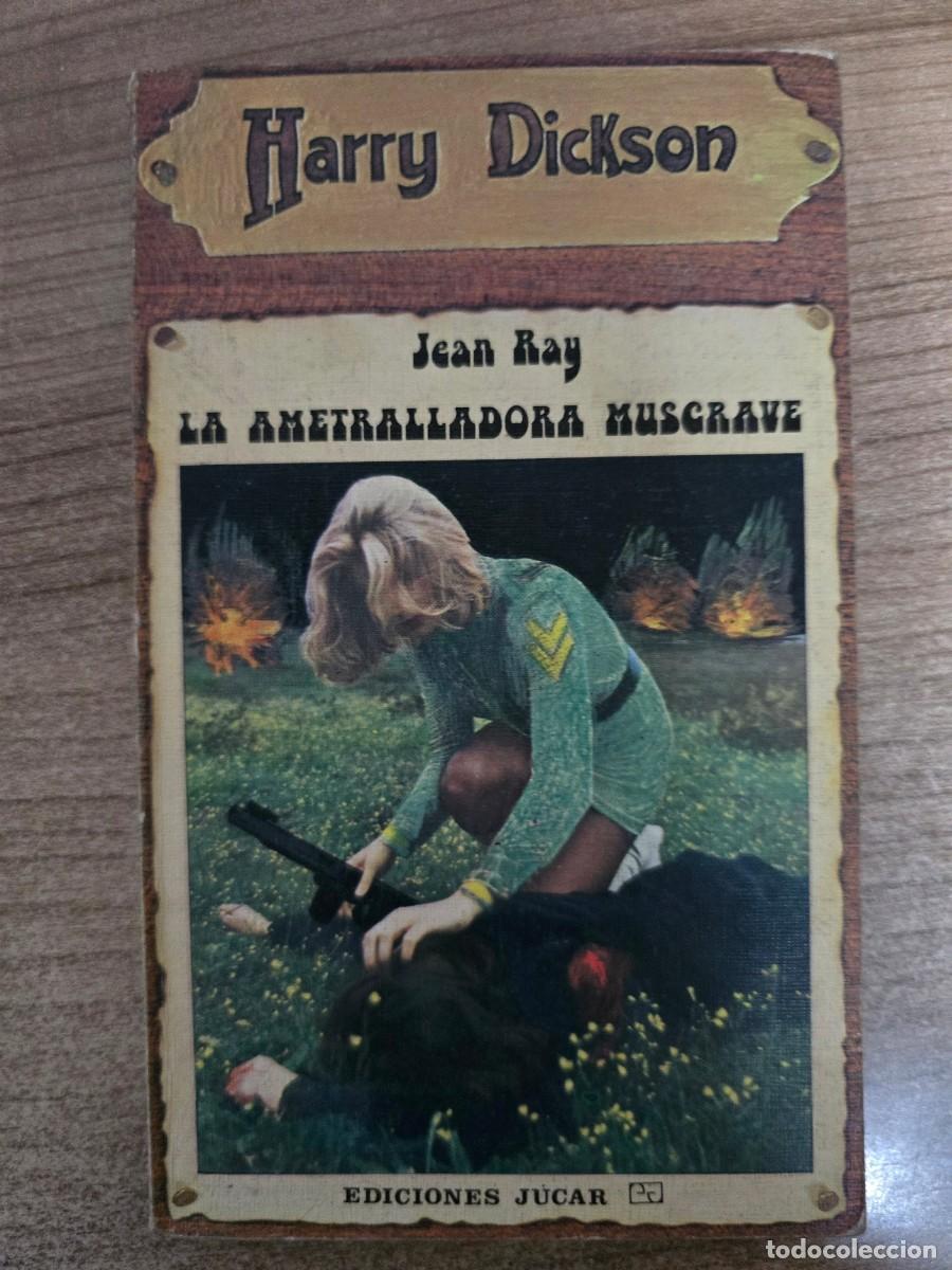 Libros de segunda mano: Harry Dickson 35.La Ametralladora Musgrave.Jean Ray.Ediciones Jucar