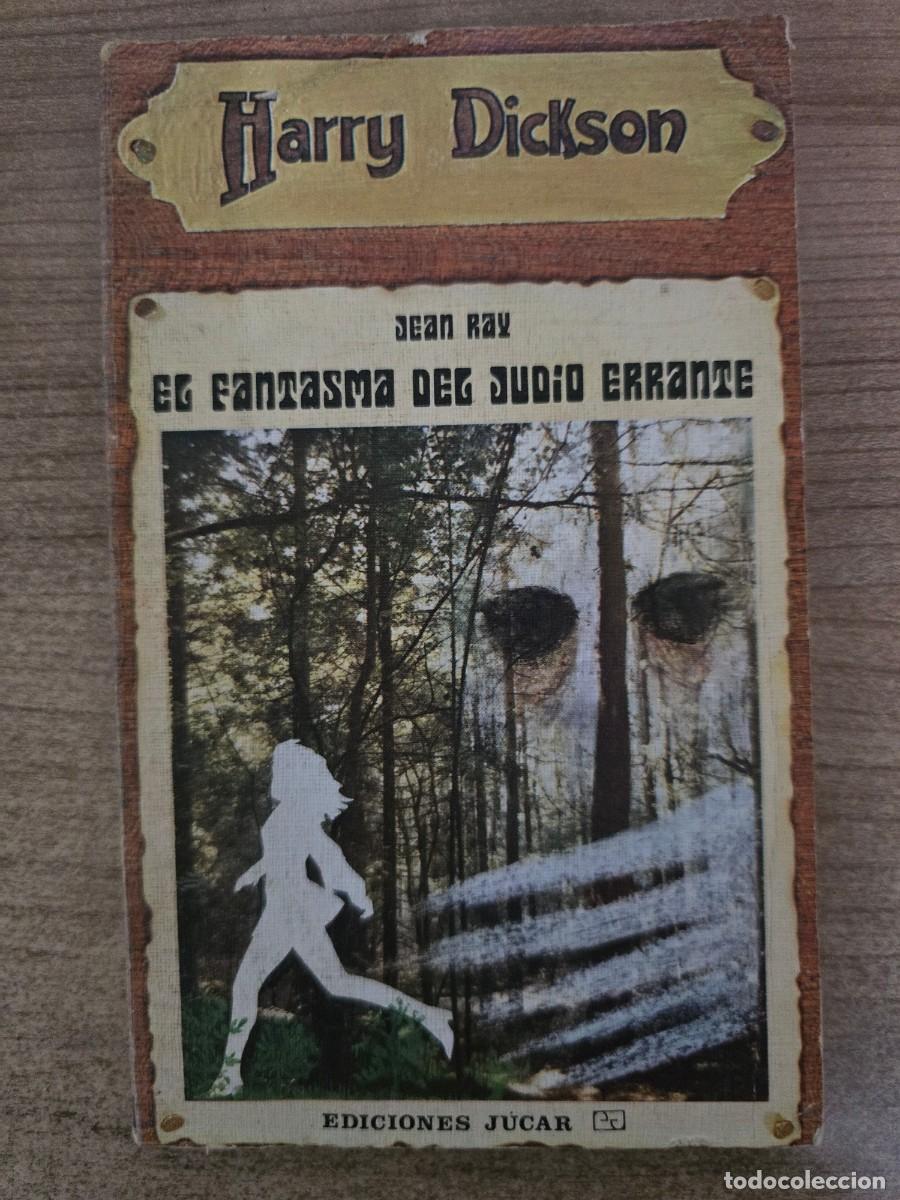 Libros de segunda mano: Harry Dickson 17.El Fantasma del Judio Errante.Jean Ray.Ediciones Jucar