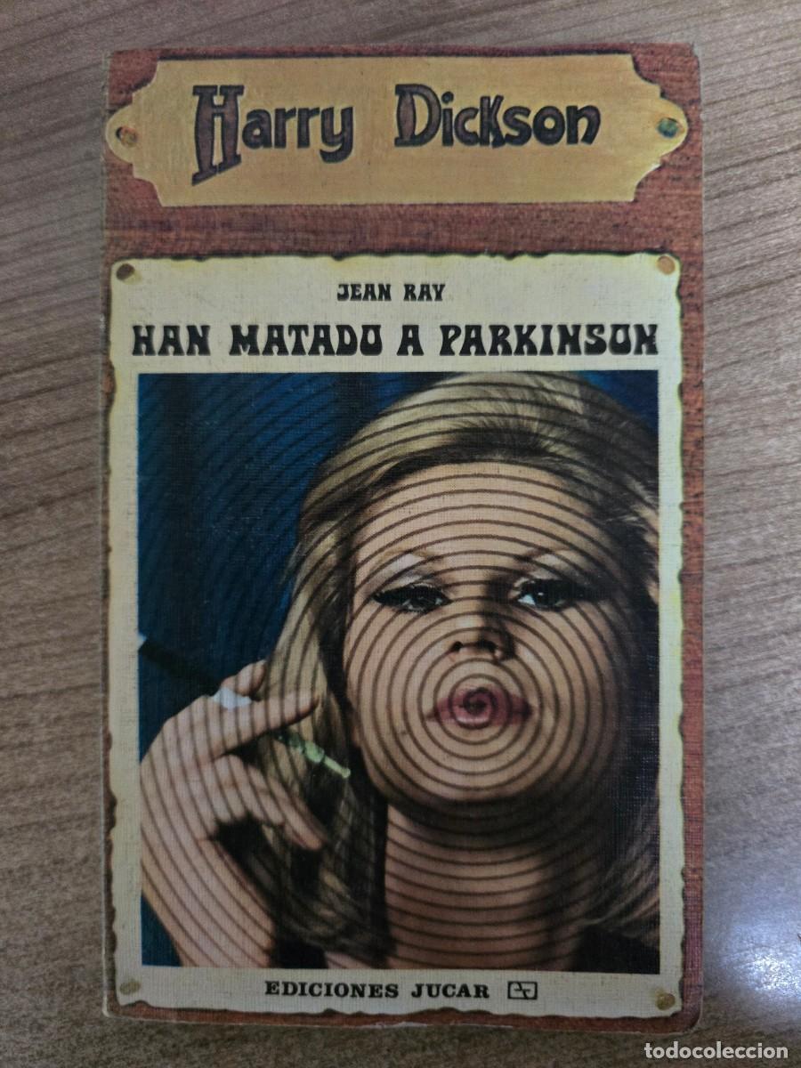 Libros de segunda mano: Harry Dickson 14.Han Matado a Parkinson.Jean Ray.Ediciones Jucar