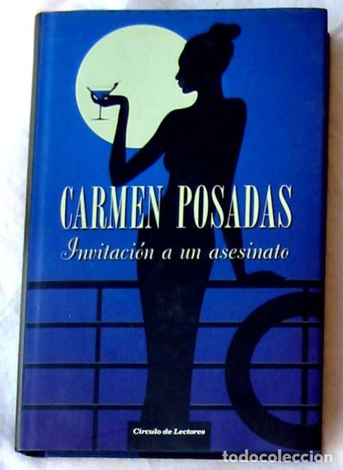 Libros de segunda mano: INVITACI&Oacute;N A UN ASESINATO - CARMEN POSADAS - CIRCULO DE LECTORES 2010 - VER DESCRIPCI&Oacute;N