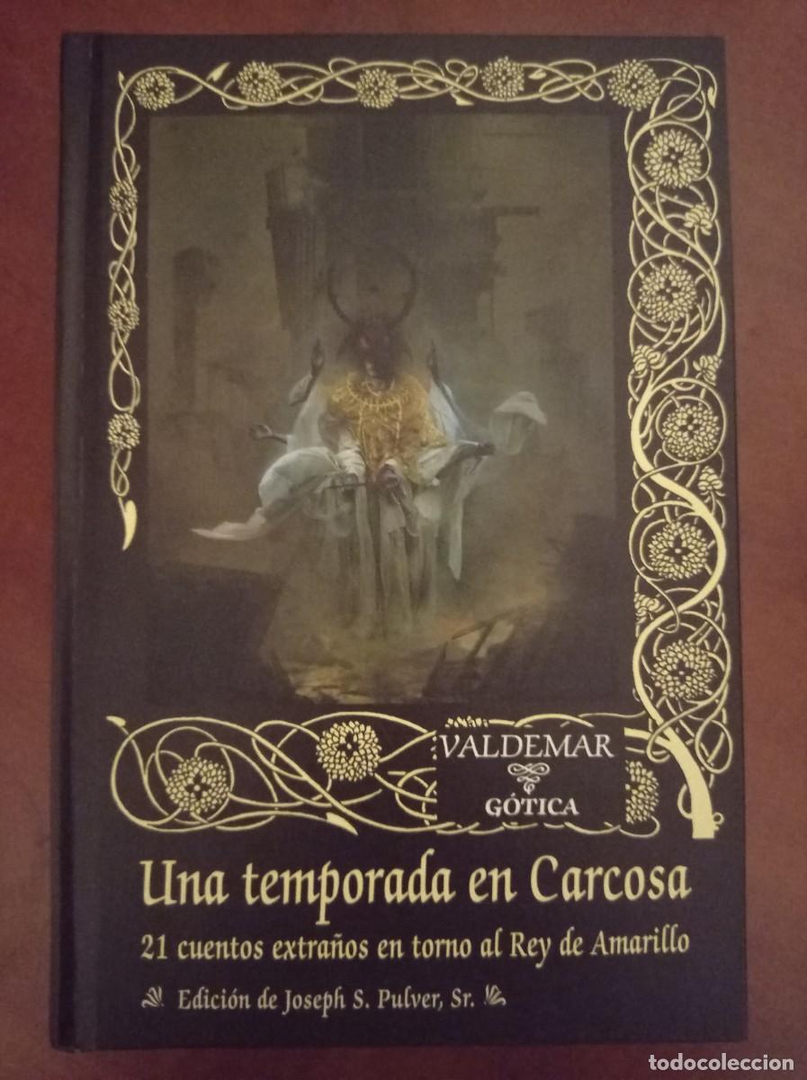 Libros de segunda mano: Una temporada en Carcosa - relatos Rey de Amarillo - Editorial Valdemar G&oacute;tica