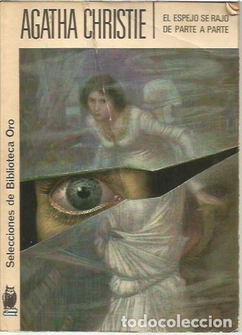 Libros de segunda mano: 263 AGATHA CHRISTIE EL ESPEJO SE RAJO DE PARTE A PARTE EDITORIA
