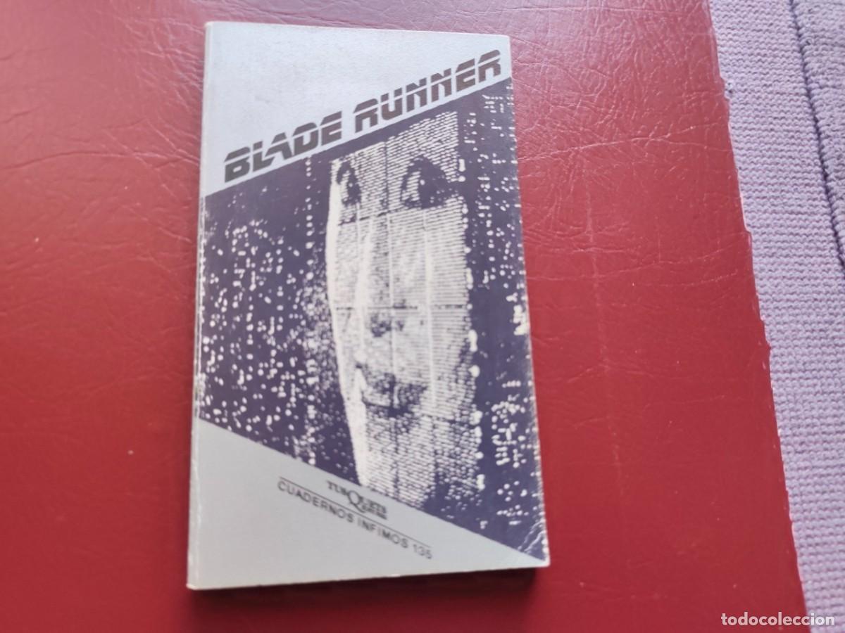 Libros de segunda mano: BLADE RUNNER, CUADERNOS INFIMOS 135, TUSQUETS EDITORES, 1&ordf; edici&oacute;n 1988 128 pags