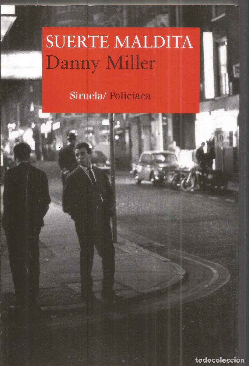 Libros de segunda mano: DANNY MILLER. SUERTE MALDITA. SIRUELA