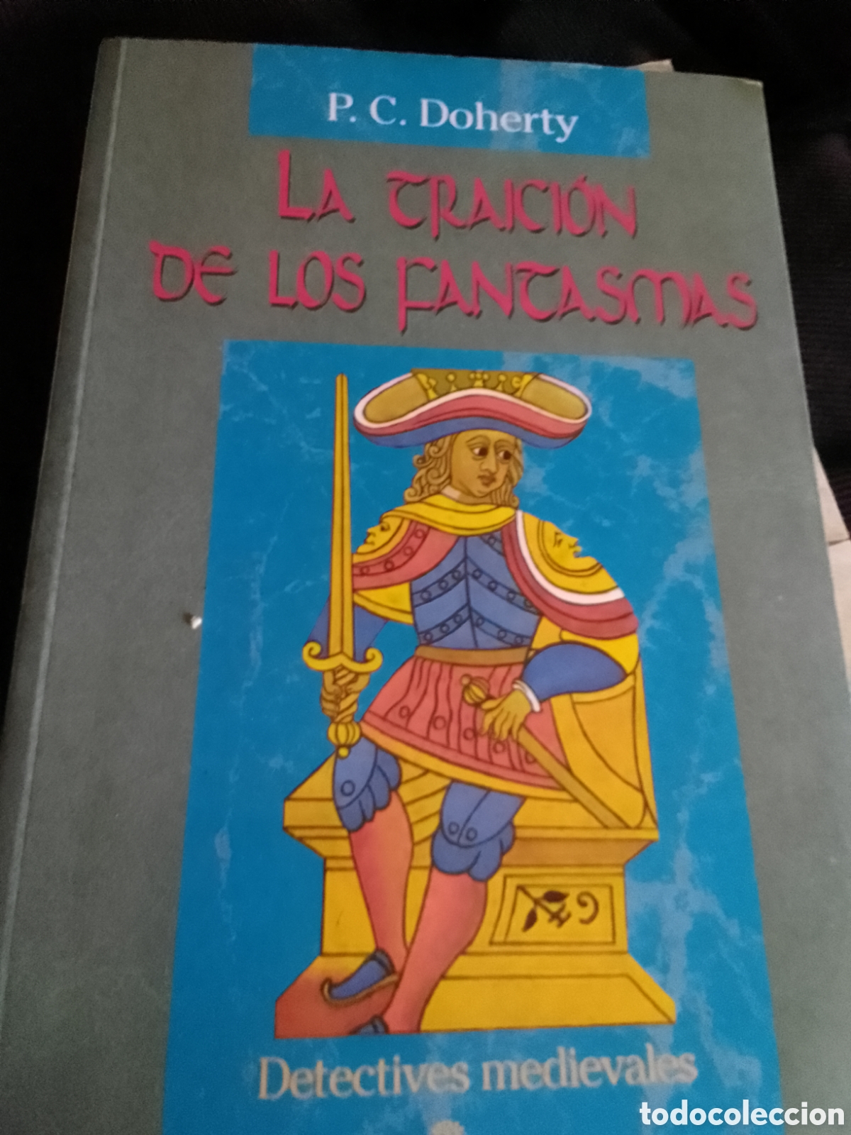 Libros de segunda mano: La traici&oacute;n de los fantasmas P. C Doherty