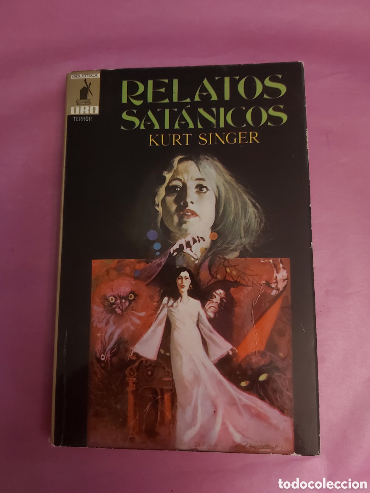 Libros de segunda mano: RELATOS SAT&Aacute;NICOS KURT SINGER EDITORIAL MOLINO BIBLIOTECA ORO 1975