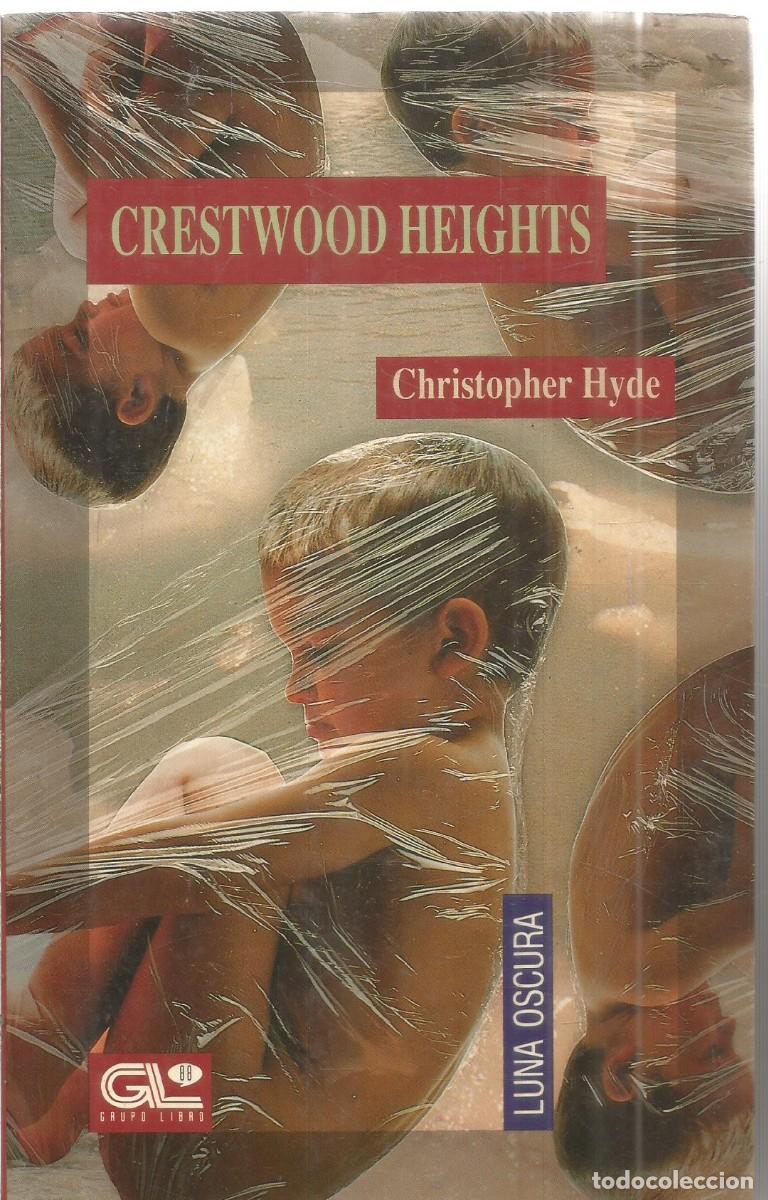 Libros de segunda mano: CHRISTOPHER HYDE. CRESTWOOD HEIGHTS. GRUPO LIBRO. LUNA OSCURA. PRIMERA EDICION