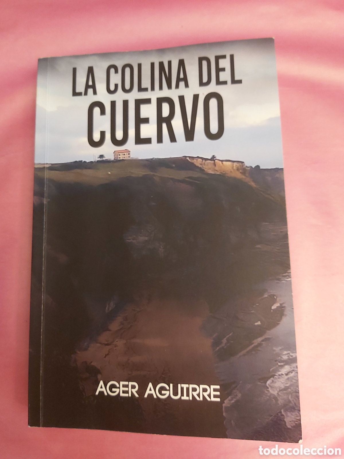 Libros de segunda mano: LA COLINA DEL CUERVO AGER AGUIRRE 2022