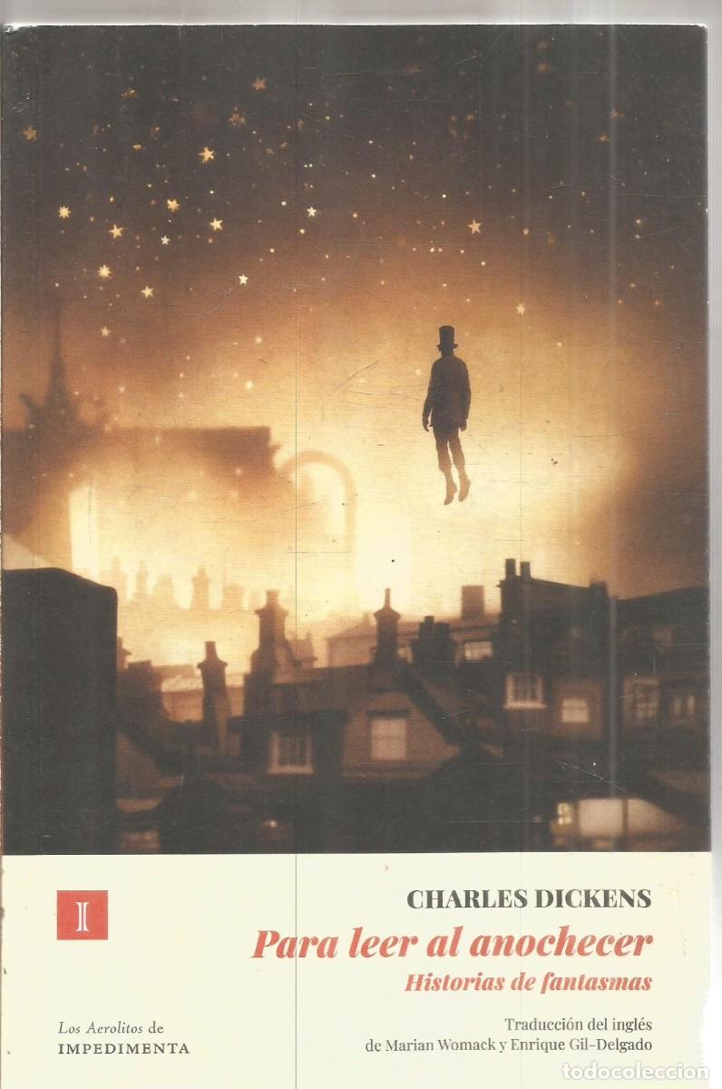 Gebrauchte B&uuml;cher: CHARLES DICKENS. PARA LEER AL ANOCHECER. HISTORIAS DE FANTASMAS. IMPEDIMENTA