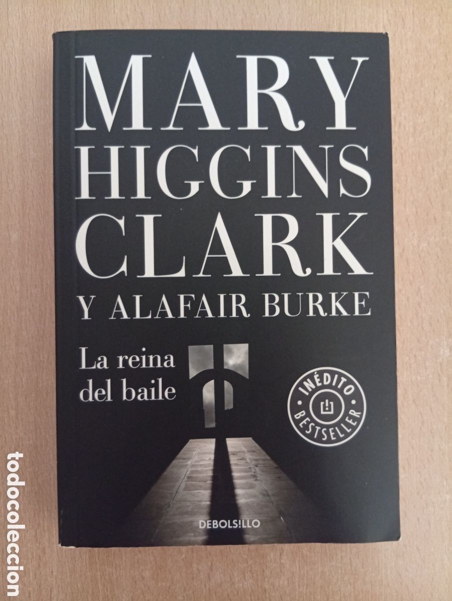 Libros de segunda mano: LA REINA DEL BAILE. Mary Higgins Clark/Alafair Burke