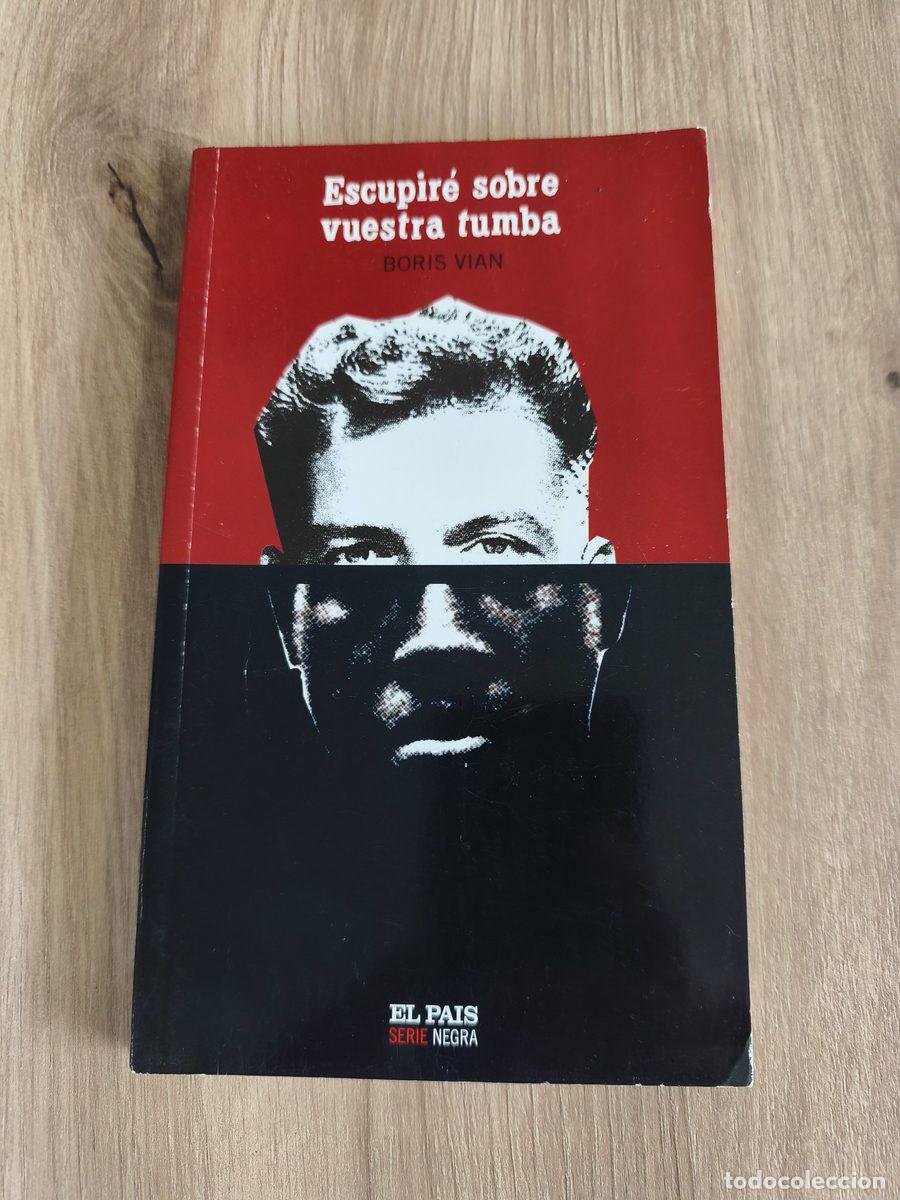Libros de segunda mano: Escupir&eacute; sobre vuestra tumba Boris Vian