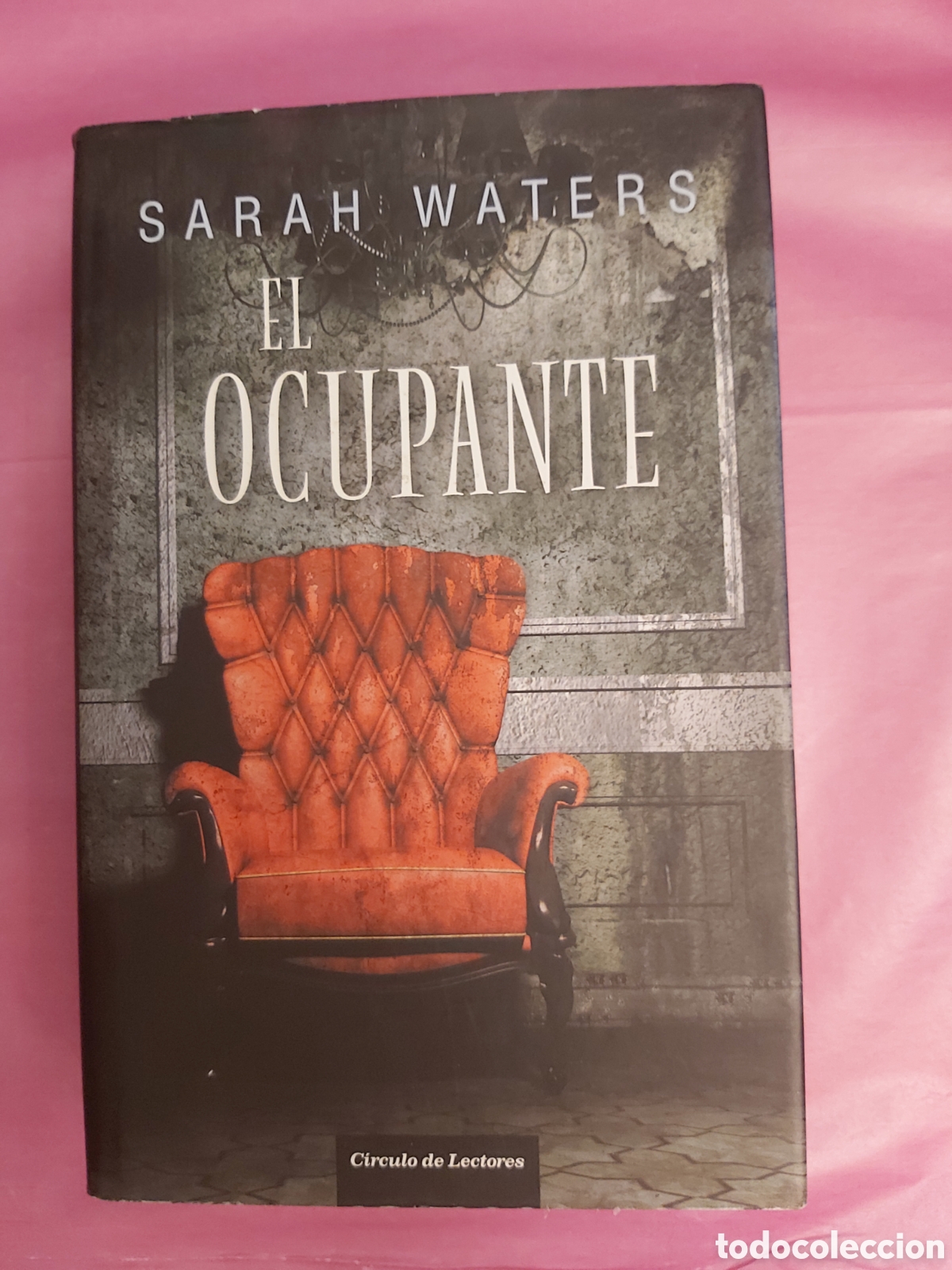 Libri di seconda mano: EL OCUPANTE SARAH WATERS C&Iacute;RCULO DE LECTORES 2011