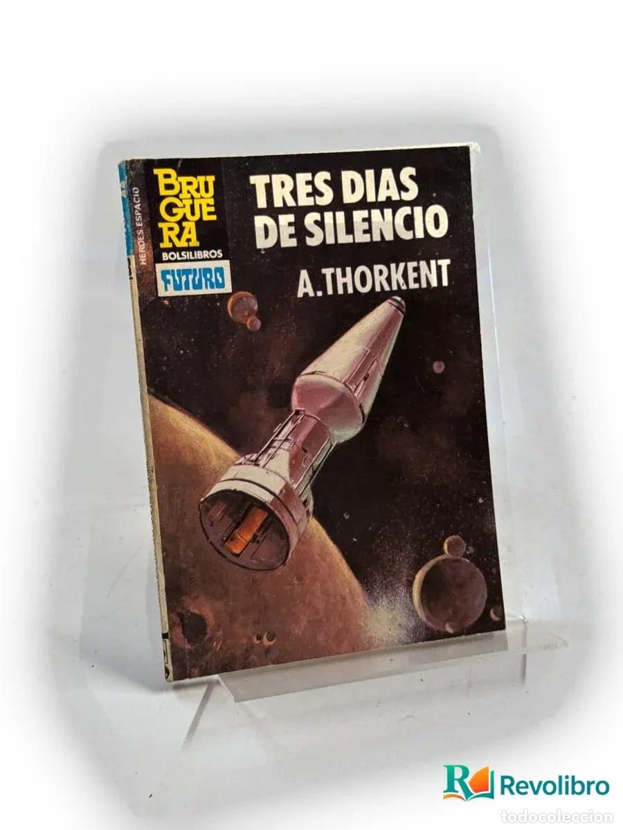 Libri di seconda mano: Tres d&iacute;as de silencio - A. Thorkent