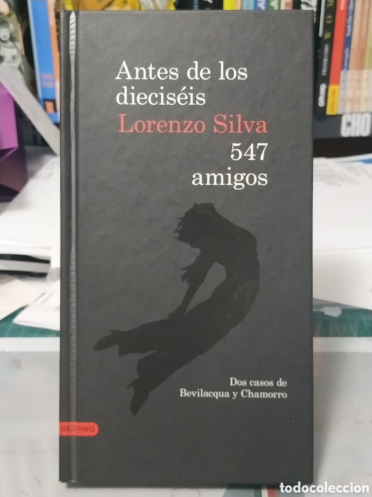 Libros de segunda mano: Lorenzo Silva: Antes de los diecis&eacute;is/ 547 amigos