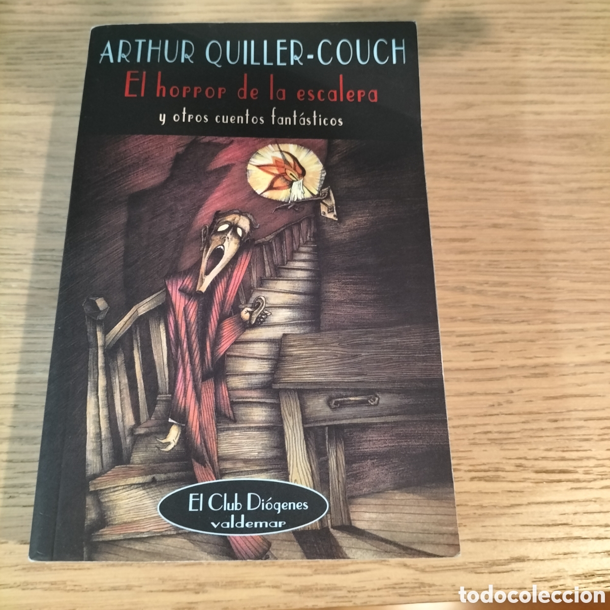 Second hand books: EL HORROR DE LA ESCALERA Y OTROS CUENTOS FANT&Aacute;STICOS - ARTHUR QUILLER COUCH - VALDEMAR EL CLUB DIOGE
