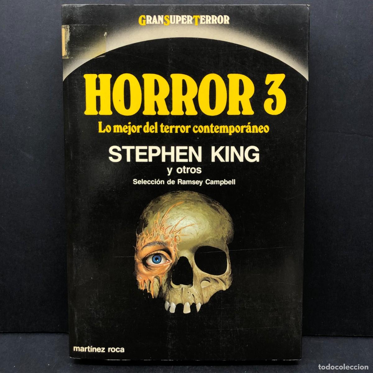 Libros de segunda mano: HORROR 3 - LO MEJOR DEL TERROR CONTEMPOR&Aacute;NEO - STEPHEN KING Y OTROS - MART&Iacute;NEZ ROCA / 140
