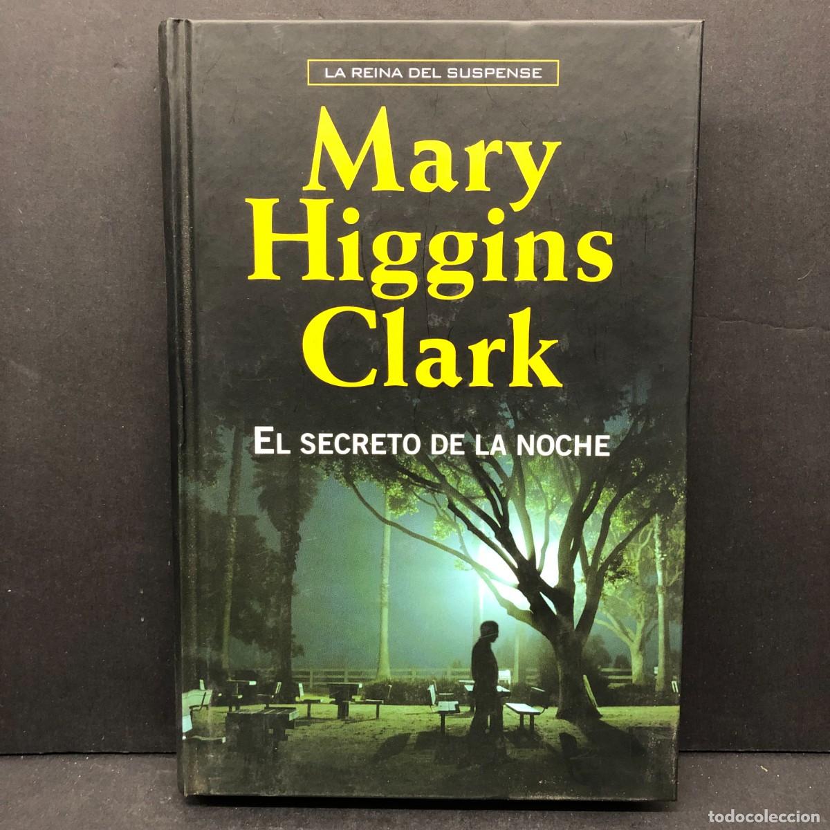 Libros de segunda mano: MARY HIGGINS CLARK - EL SECRETO DE LA NOCHE - LA REINA DEL SUSPENSE / 151