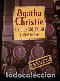Libros de segunda mano: Un Dios solitario y otros relatos. Agatha Christie