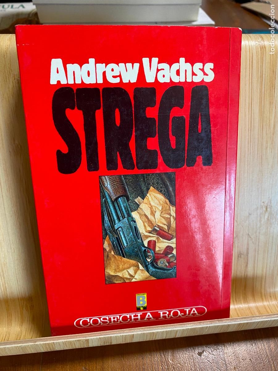 Libros de segunda mano: STREGA. ANDREW VACHSS. EDICIONES B. COSECHA ROJA N&ordm; 14