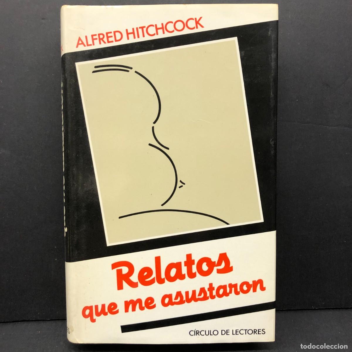Libros de segunda mano: ALFRED HITCHCOCK - RELATOS QUE ME ASUSTARON - C&Iacute;RCULO DE LECTORES / 192
