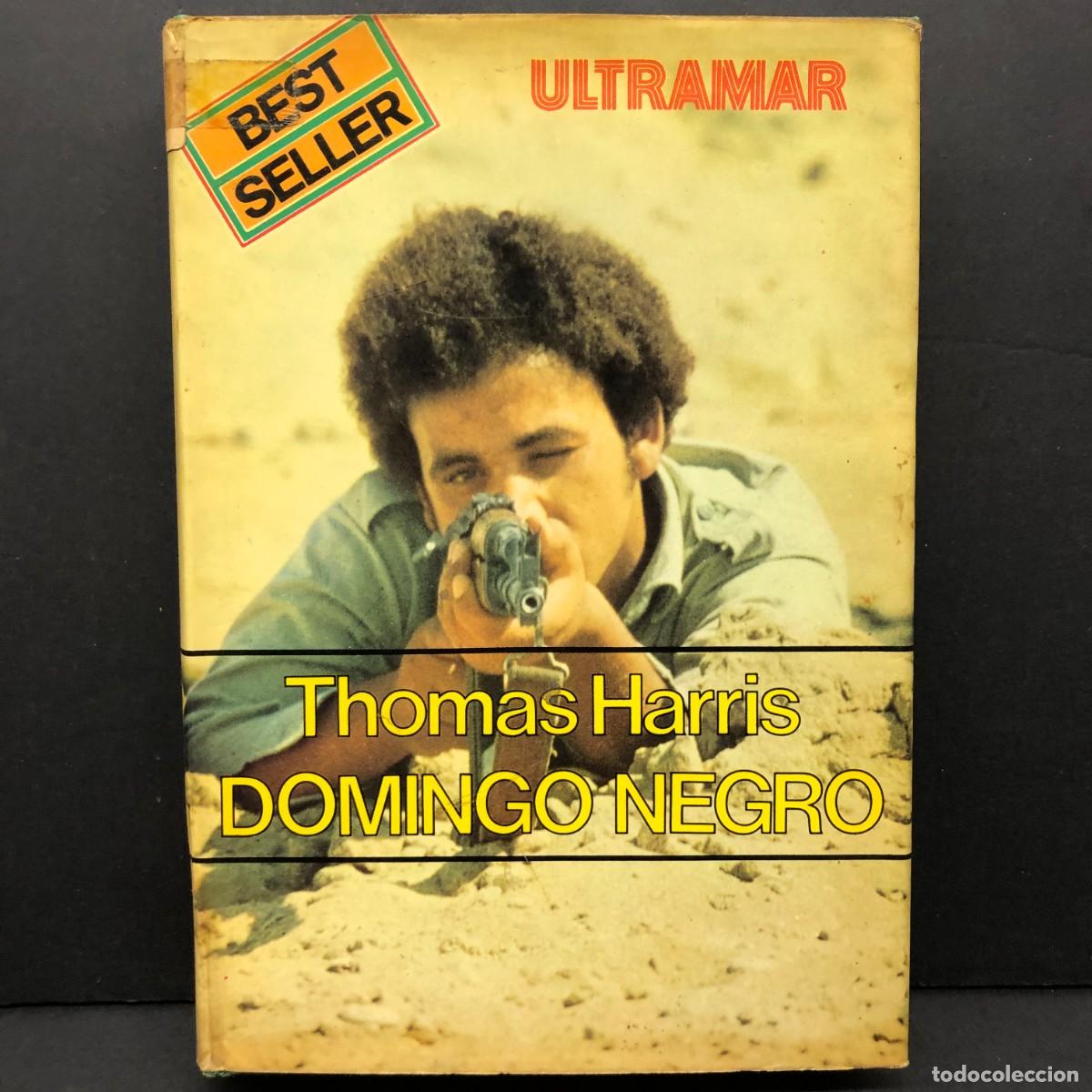 Libros de segunda mano: THOMAS HARRIS - DOMINGO NEGRO - ULTRAMAR - BEST SELLER / 201