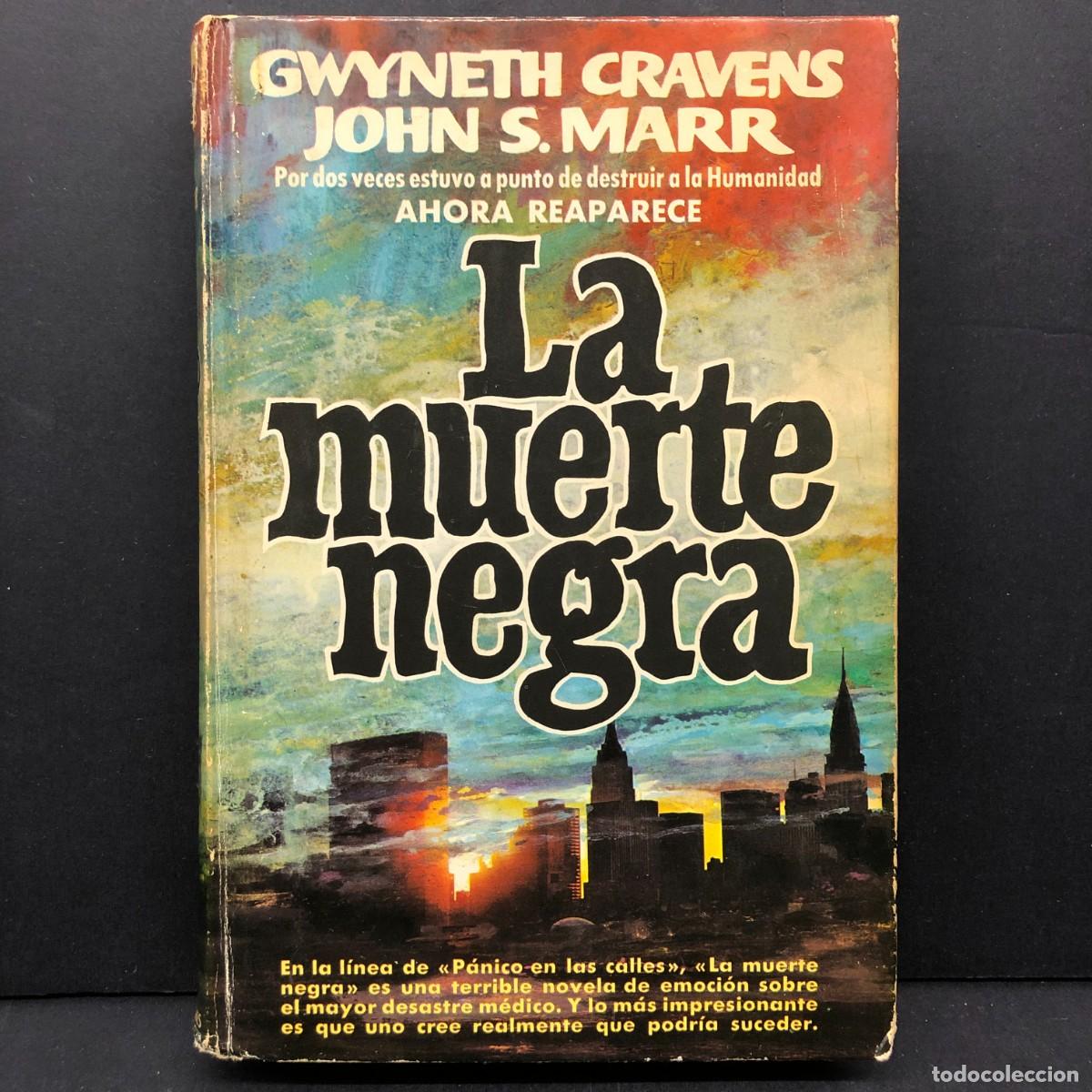 Libros de segunda mano: LA MUERTE NEGRA - GWYNETH CRAVENS - JOHN S. MARR - AHORA REAPARECE / 216