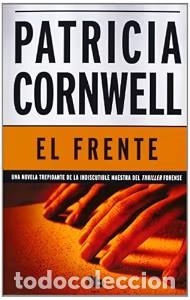 Libros de segunda mano: El Frente: 2&ordm; Titulo Serie Winston Garano - Patricia Cornwell - B de Bolsillo (Ediciones B)