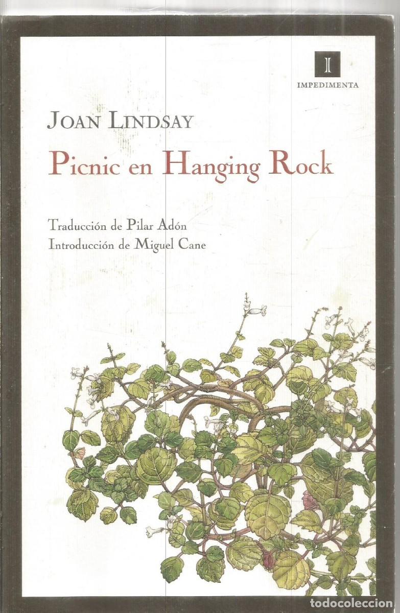 Libros de segunda mano: JOAN LINDSAY. PICNIC EN HANGING ROCK. IMPEDIMENTA. PRIMERA EDICION