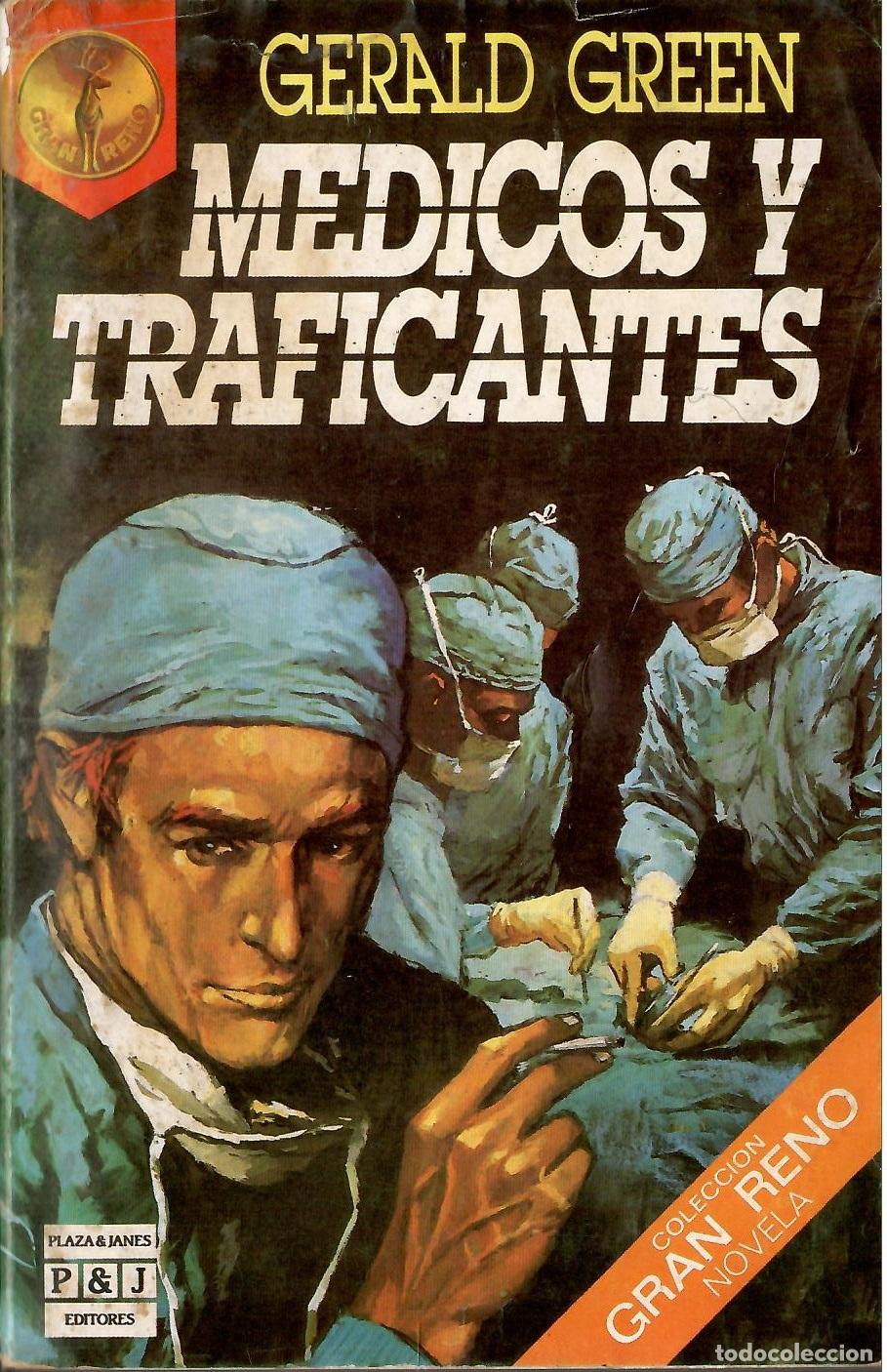 Libros de segunda mano: Medicos y traficantes - Gerald Green; Gran Reno, Plaza & Janes