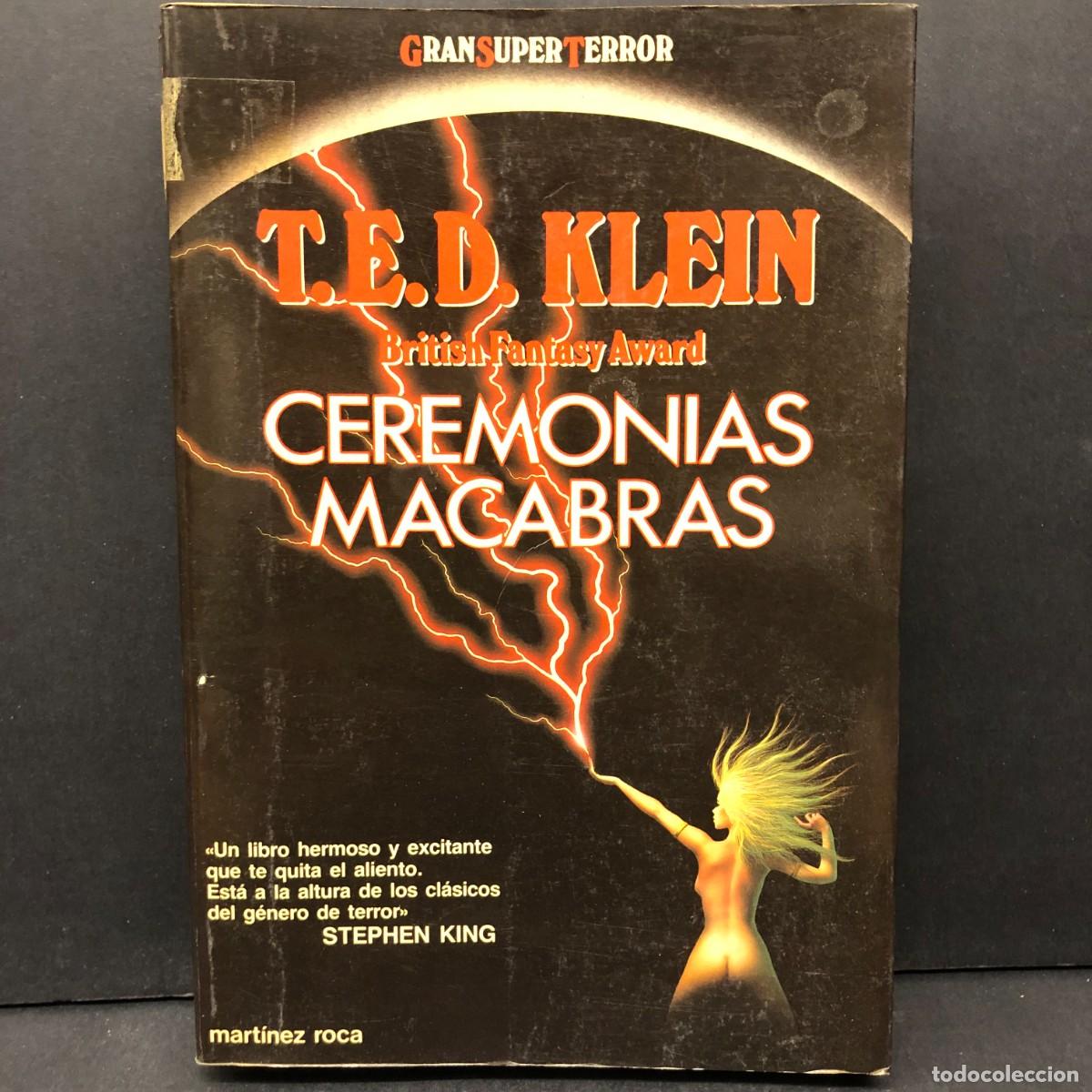 Libros de segunda mano: T. E. D. KLEIN - CEREMONIA MACABRAS - MART&Iacute;NEZ ROCA / 528