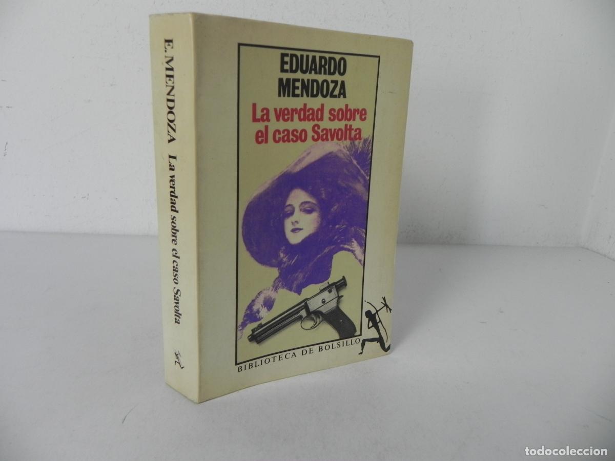 Libros de segunda mano: LA VERDAD SOBRE EL CASO SAVOLTA (EDUARDO MENDOZA) SEIX BARRAL-1985 4&ordf; EDICI&Oacute;N