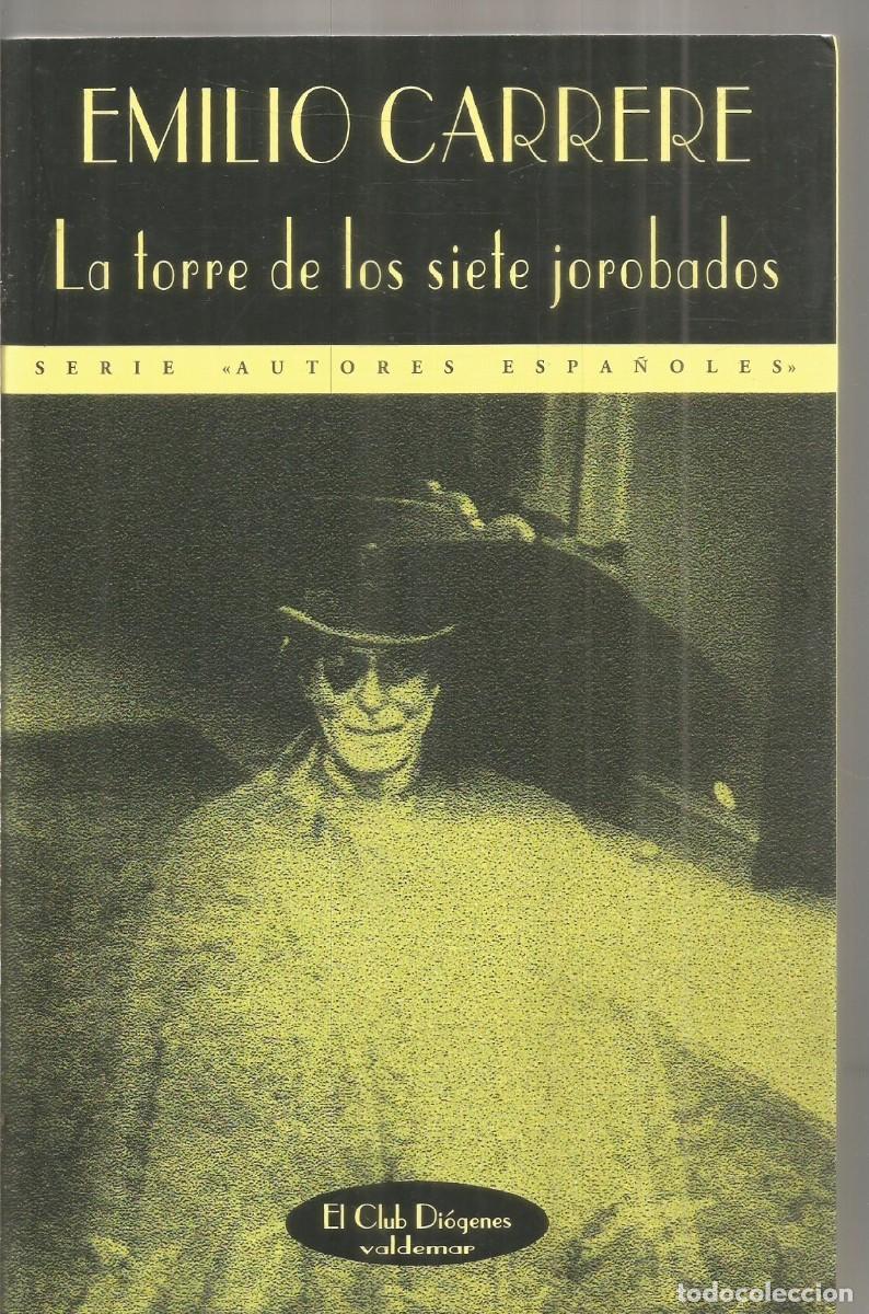 Libros de segunda mano: EMILIO CARRERE. LA TORRE DE LOS SIETE JOROBADOS. VALDEMAR EL CLUB DIOGENES. PRIMERA EDICION