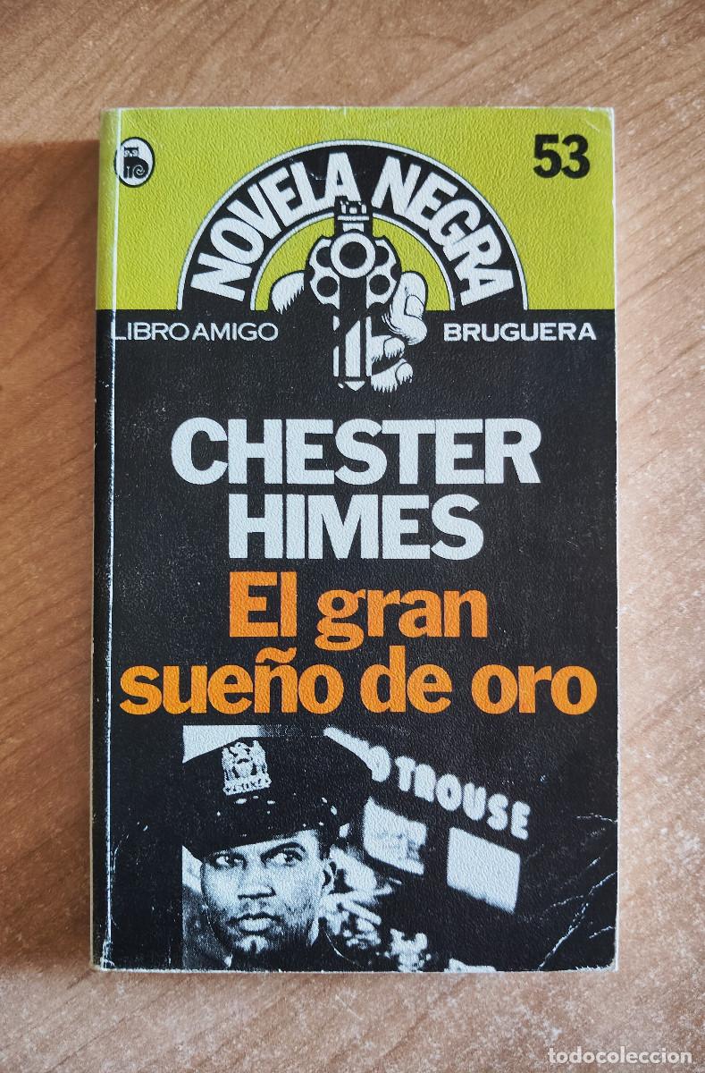 Second hand books: El gran sue&ntilde;o de oro - Chester Himes - Bruguera. Novela Negra n&ordm; 53