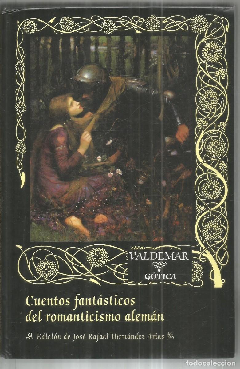 Libros de segunda mano: RESERVADO. CUENTOS FANTASTICOS DEL ROMANTICISMO ALEMAN. VALDEMAR GOTICA. PRIMERA EDICION