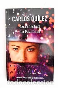 Libros de segunda mano: La Soledad de Patricia - Carles Qu&iacute;lez - Rba Libros - Novela Polic&iacute;aca, 060