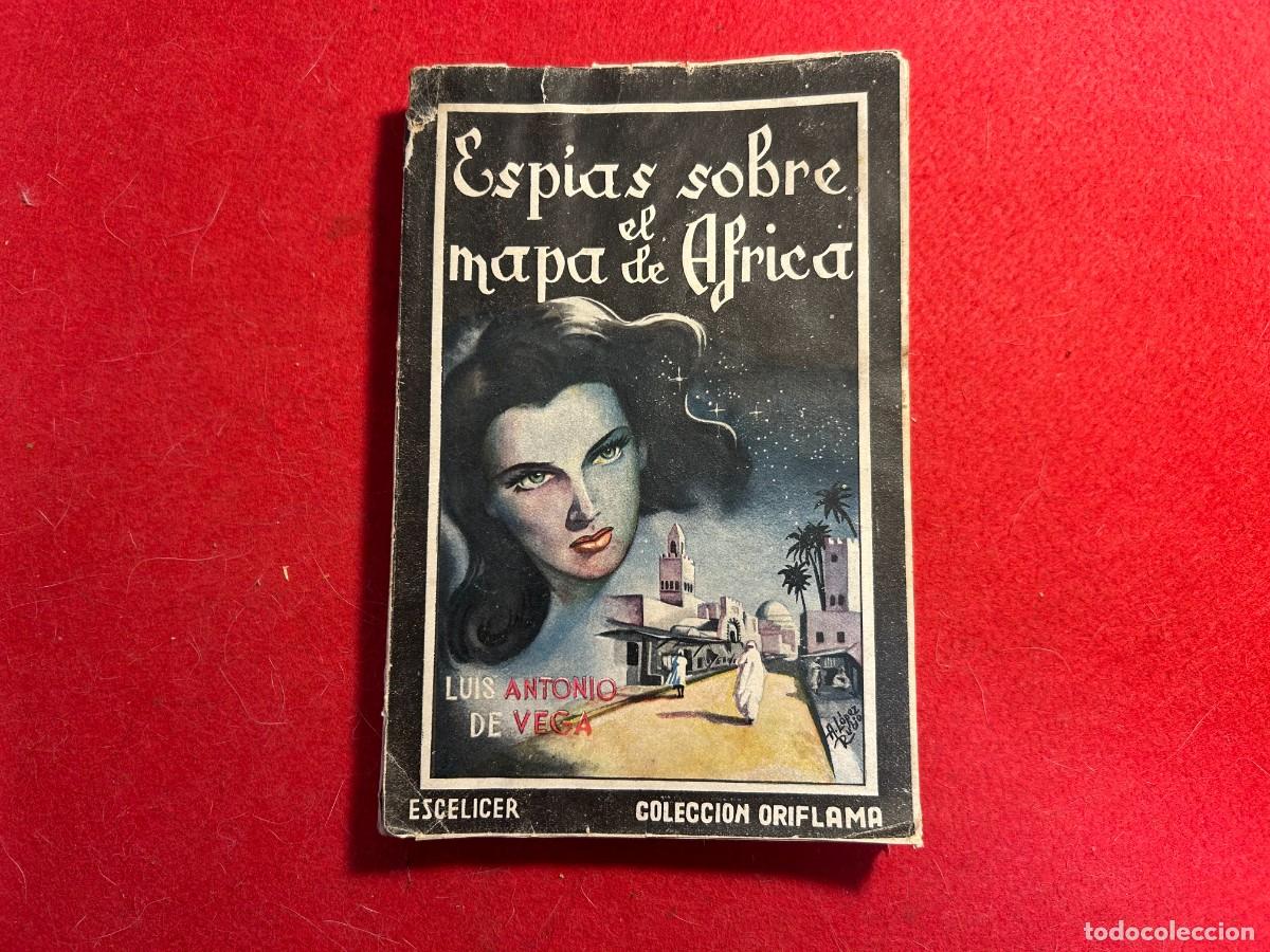 Libri di seconda mano: Espias sobre el Mapa de Africa novela policiaca por Luis Antonio de Vega de 1943 Escelicer