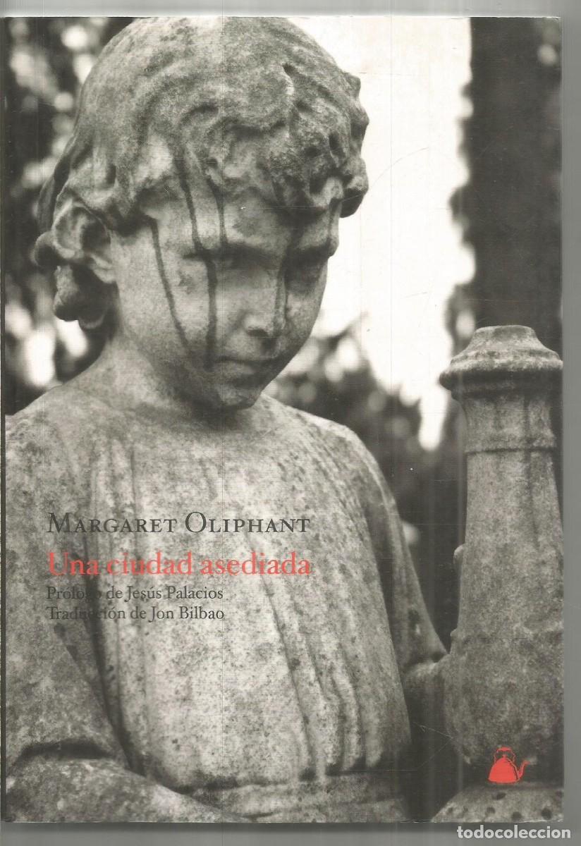 Libros de segunda mano: MARGARET OLIPHANT. UNA CIUDAD ASEDIADA. NEVSKY PROSPECTS. FABULAS ALBION. PRIMERA EDICION