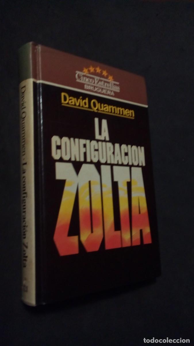 Libros de segunda mano: LA CONFIGURACI&Oacute;N ZOLTA. DAVID QUAMMEN. EDITORIAL BRUGUERA-COMO NUEVO
