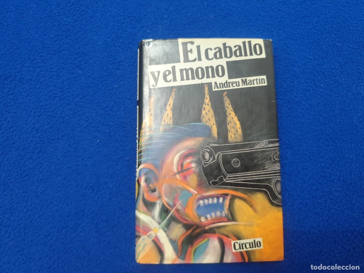Libros de segunda mano: El Caballo y el Mono Andreu Mart&iacute;n C&iacute;rculo de Lectores 1987