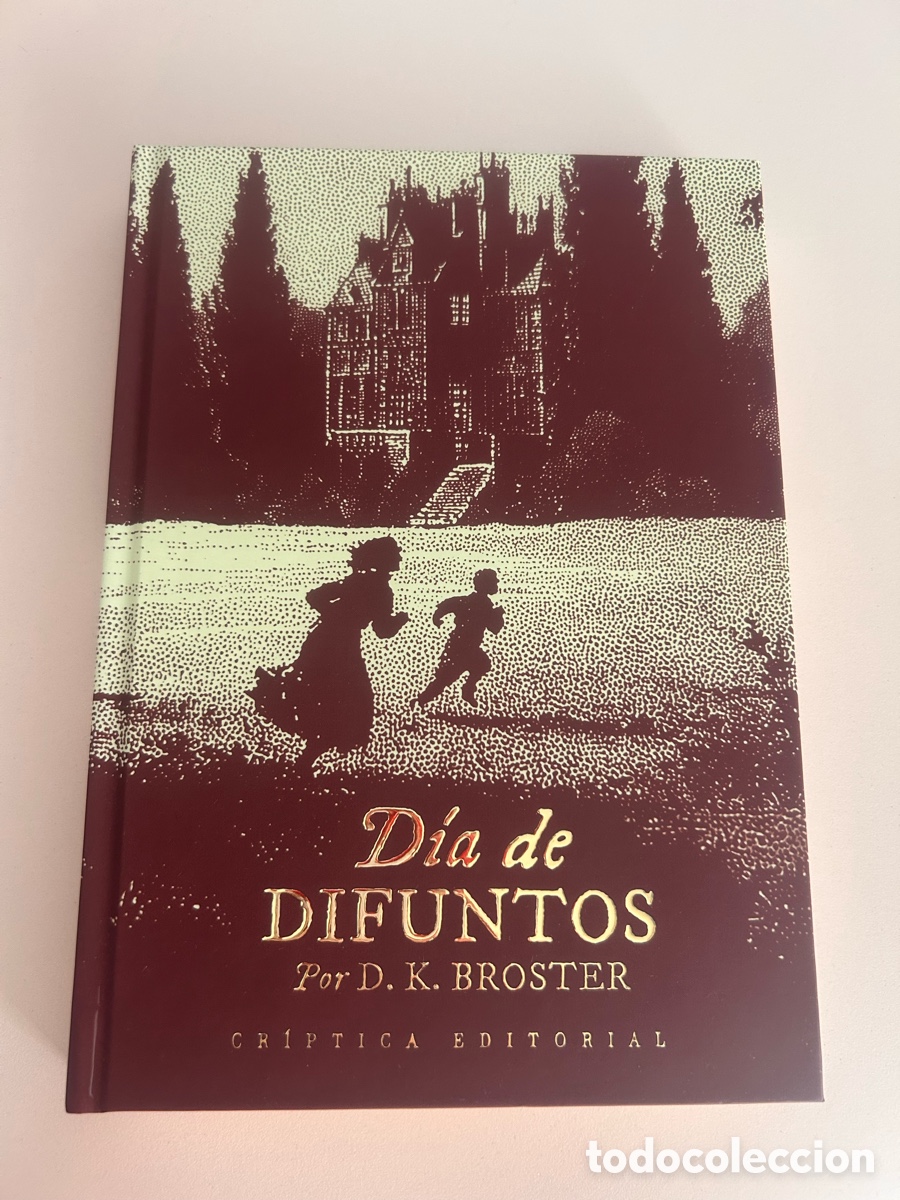 Libros de segunda mano: D&Iacute;A DE DIFUNTOS &ndash; D. K. BROSTER &ndash; CR&Iacute;PTICA EDITORIAL &ndash; TAPA DURA