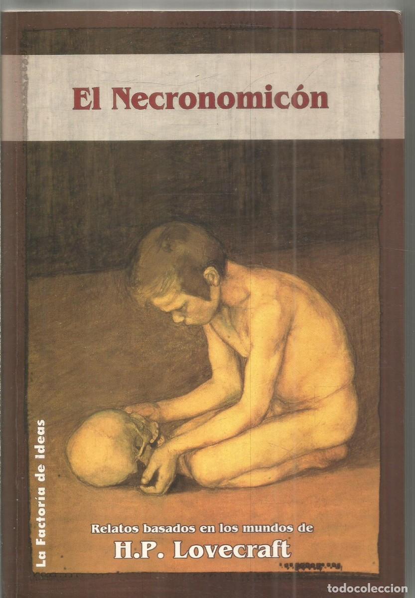 Libros de segunda mano: AA.VV. EL NECRONOMICON. RELATOS BASADOS EN LOVECRAFT.LA FACTORIA DE IDEAS.