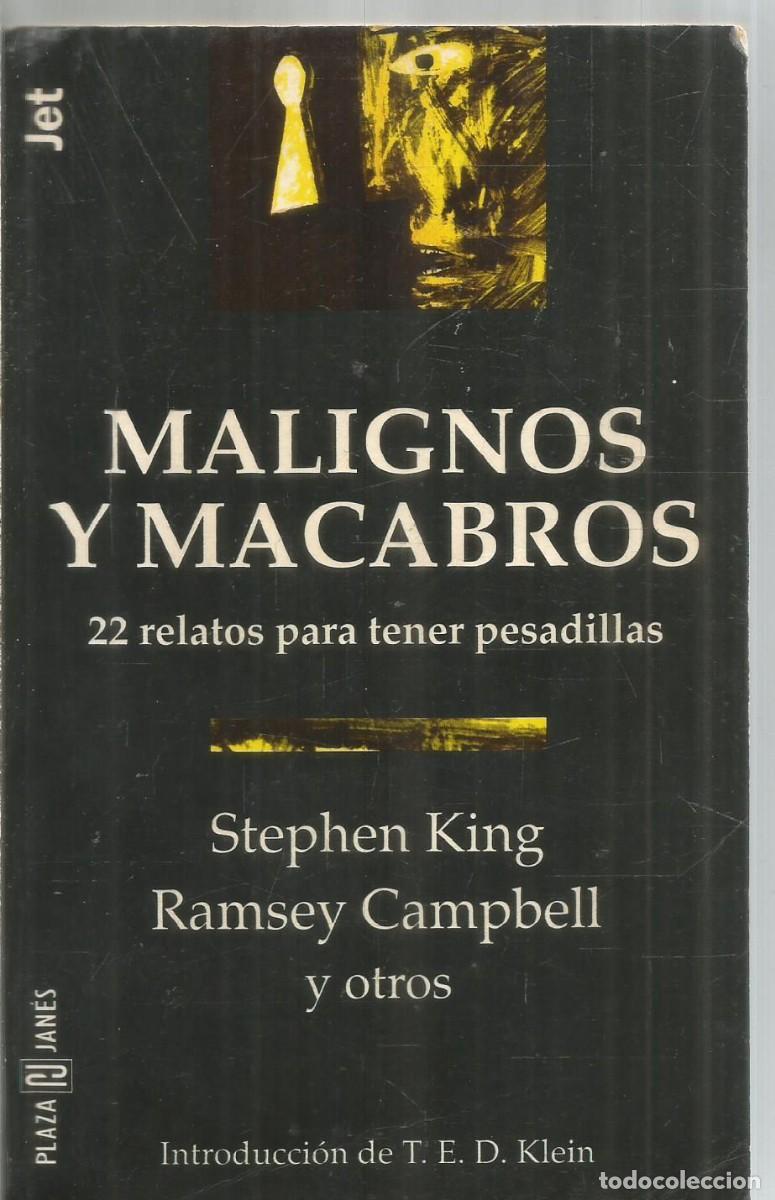 Libros de segunda mano: MALIGNOS Y MACABROS. STEPHEN KING RAMSEY CAMPBELL Y OTROS. PLAZA & JANES