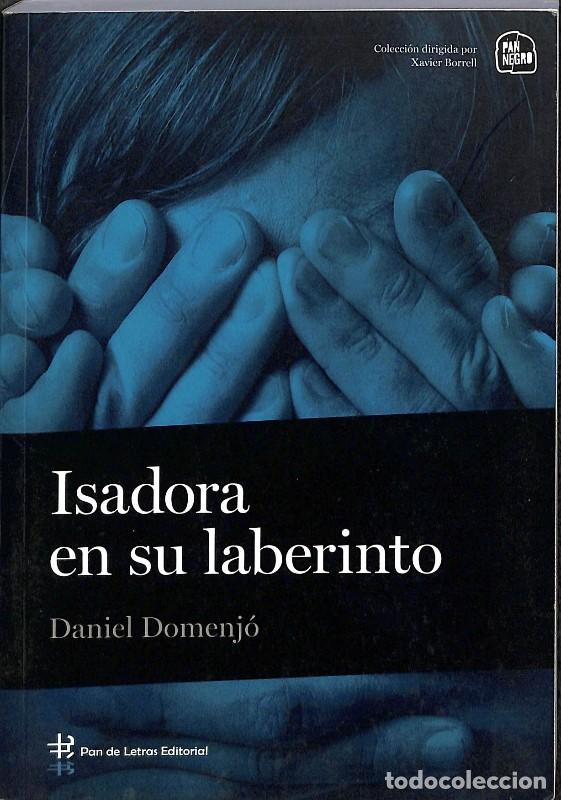 Libros de segunda mano: Isadora en Su Laberinto - Daniel Domenj&oacute; - Pan de Letras Editorial - Negro, Vol: 2
